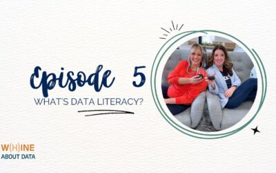 Episode 5 – What is Data Literacy?