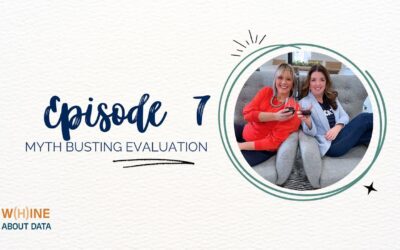 Episode 7 – Myth Busting Evaluation